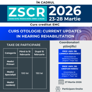 Curs ORL „Current Updates  in Hearing Rehabilitation”, 27 Martie 2026